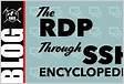 The RDP Through SSH Encyclopedia